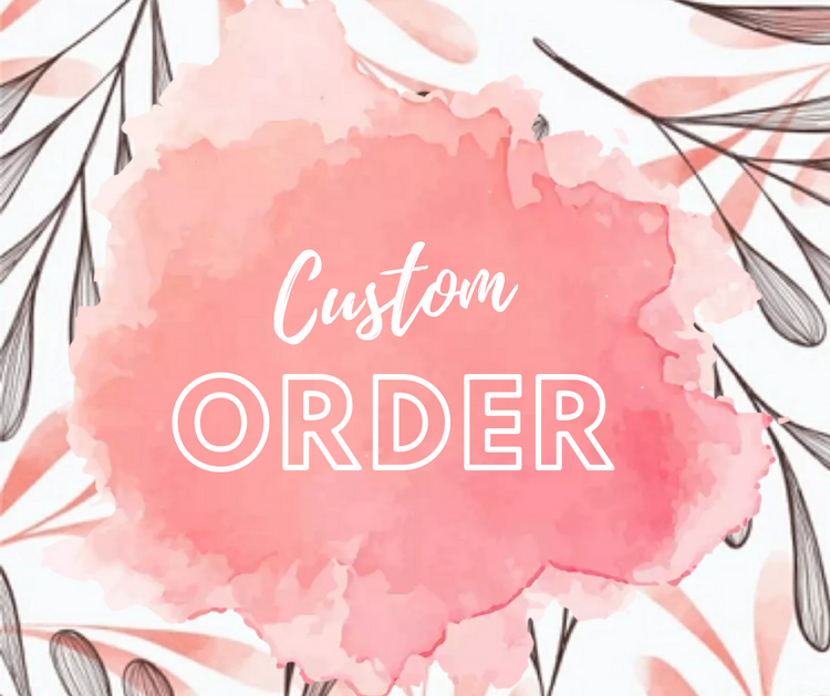 Custom Order For Shannon E